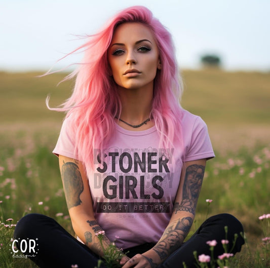 Stoner Girls Do It Better DTF Transfer