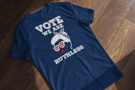 Vote We Are Ruthless Graphic Tee