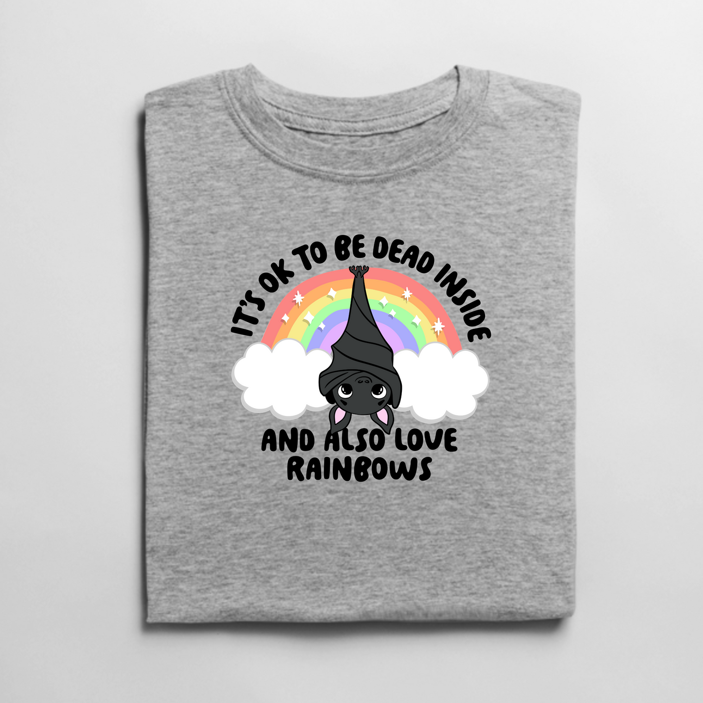 It's OK to be Dead Inside and Love Rainbows Too Graphic Tee